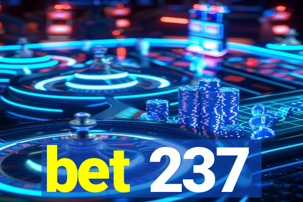 bet 237